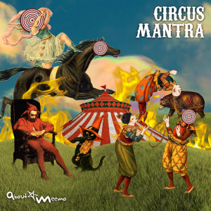Album Circus Mantra from Aboutmeemo