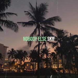 Skif的专辑Nobody Else