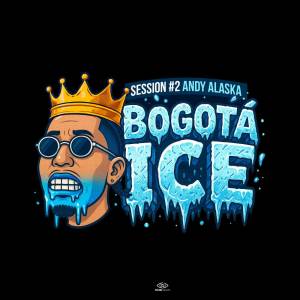 ดาวน์โหลดและฟังเพลง Bogota Ice (Session #2) พร้อมเนื้อเพลงจาก ANDY ALASKA