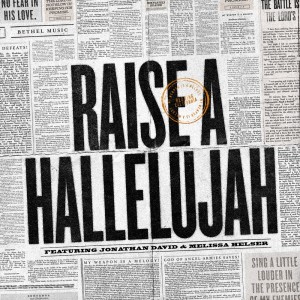 收聽Bethel Music的Raise a Hallelujah (Studio Version)歌詞歌曲