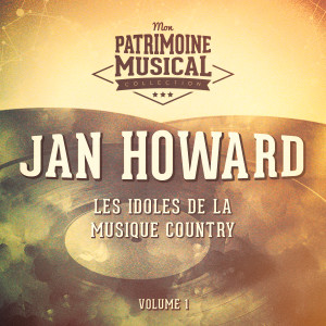 Jan Howard的专辑Les idoles de la musique country : Jan Howard, Vol. 1