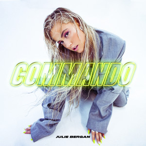ดาวน์โหลดและฟังเพลง Commando พร้อมเนื้อเพลงจาก Julie Bergan