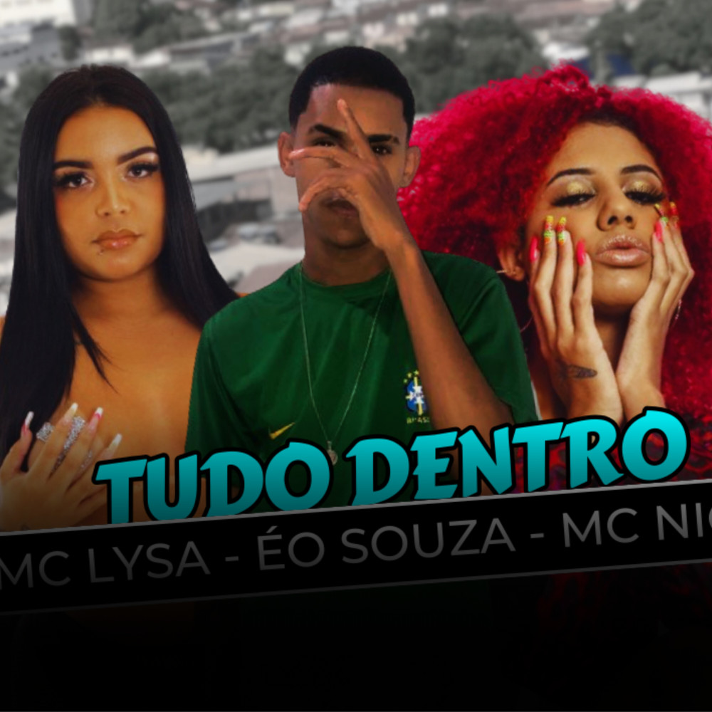 Tudo Dentro (feat. Mc Nick) (Explicit)