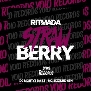 Dengarkan lagu RITMADA STRAWBERRY (Explicit) nyanyian DJ Mortys da ZS dengan lirik