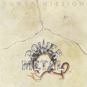 อัลบัม Power Mission ศิลปิน Power Metal