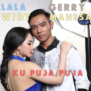 ดาวน์โหลดและฟังเพลง Ku Puja Puja พร้อมเนื้อเพลงจาก Lala Widy