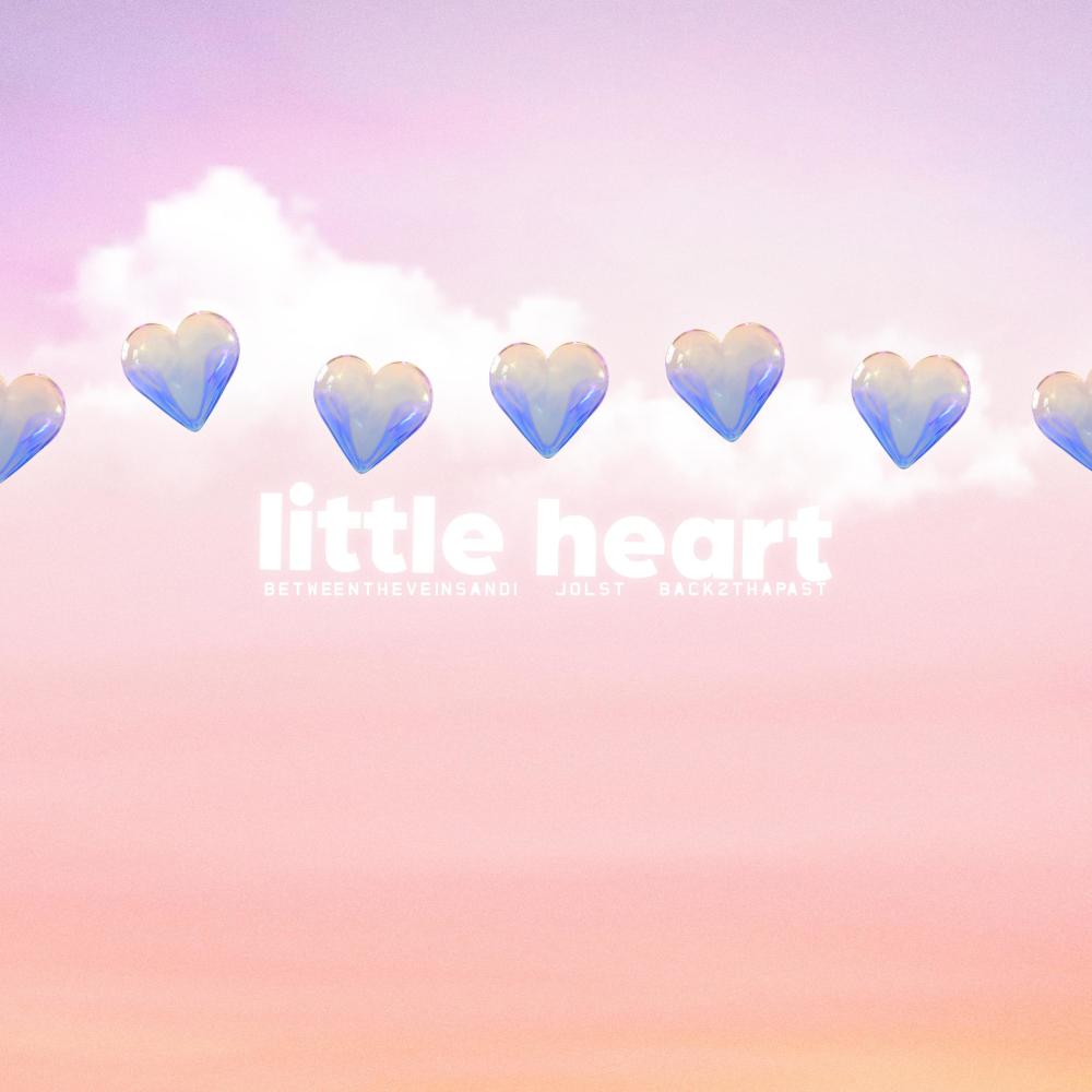 little heart (feat. betweentheveinsandi) (Explicit)