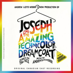 อัลบัม Joseph And The Amazing Technicolor Dreamcoat ศิลปิน "Joseph And The Amazing Technicolor Dreamcoat" 1992 Canadian Cast