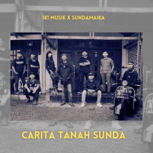 Dengarkan lagu Carita tanah sunda nyanyian 181 Musik dengan lirik