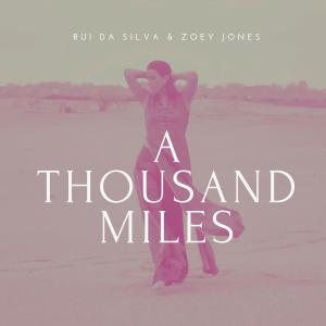 ดาวน์โหลดและฟังเพลง A Thousand Miles พร้อมเนื้อเพลงจาก Rui Da Silva