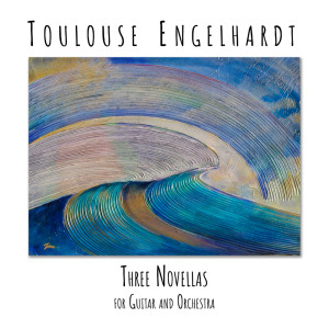 Toulouse Engelhardt的專輯Three Novellas For Guitar And Orchestra