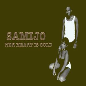 收聽Samijo的Her heart is gold歌詞歌曲