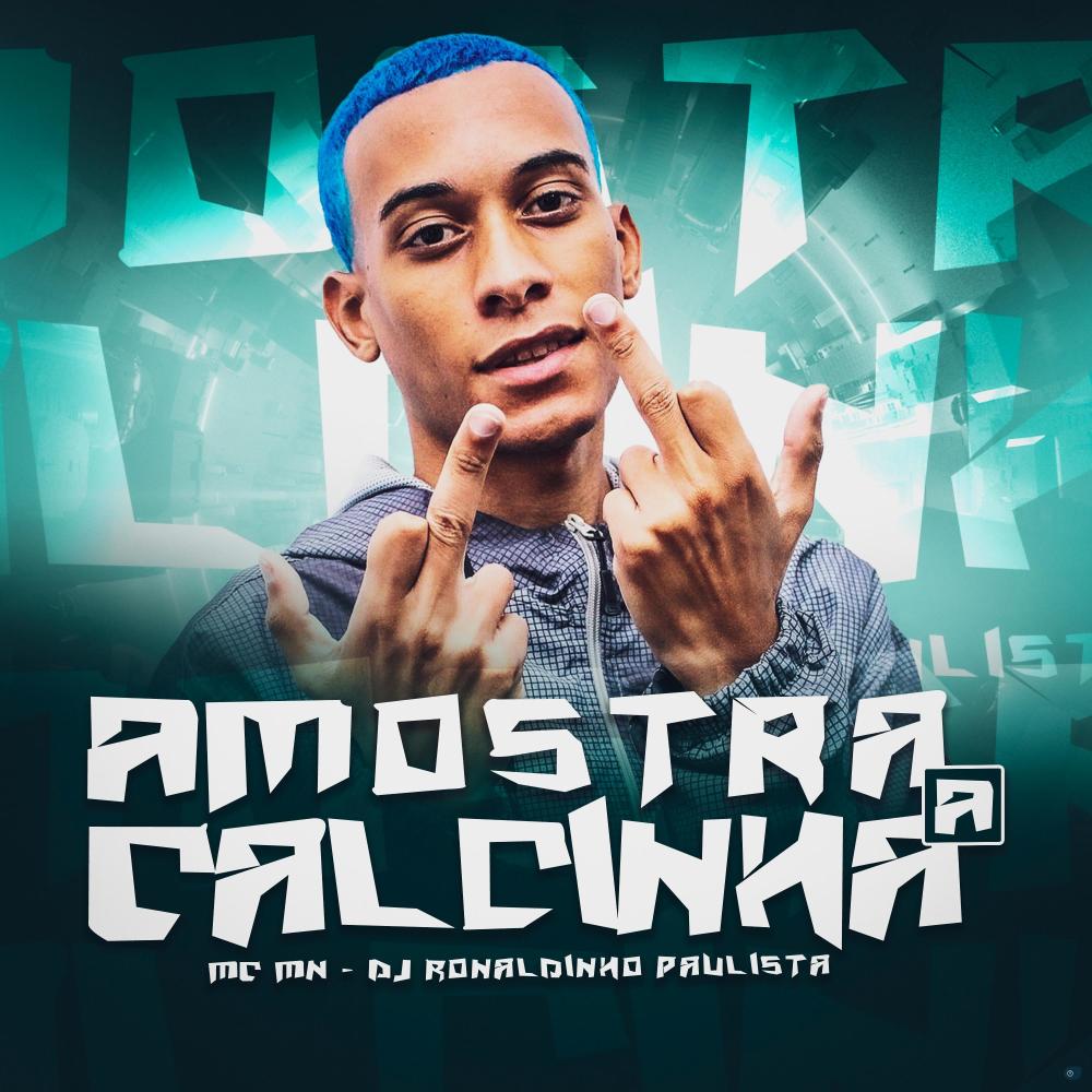 Amostra a Calcinha (feat. MC MN) (Explicit)