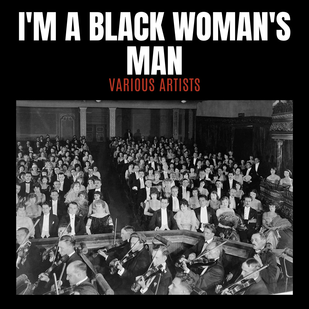 I'm A Black Woman's Man