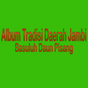 Dengarkan Basuluh Daun Pisang lagu dari Erawati dengan lirik