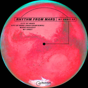 Rhythm From Mars的專輯My Orbit EP