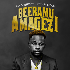 Listen to Beeramu Amagezi song with lyrics from Crysto Panda