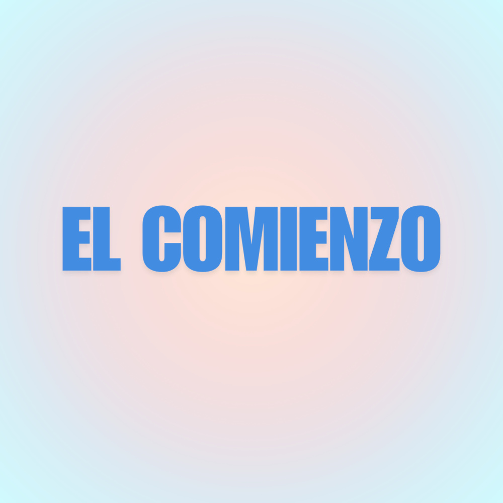 El Comienzo