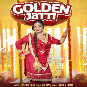 Listen to Golden Jatti song with lyrics from Lovejot Rani
