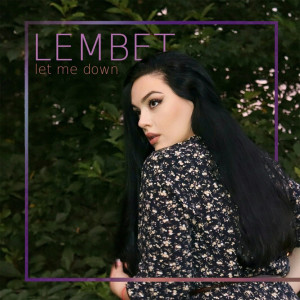 Listen to Let Me Down song with lyrics from Anastasiia Lembet