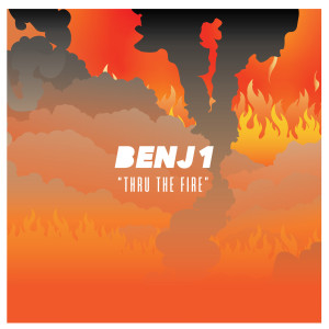 收聽BENJ1的Thru the Fire (Explicit)歌詞歌曲