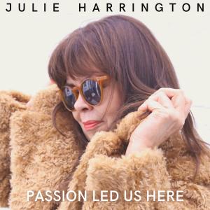 Album Passion Led Us Here from Julie Harrington