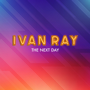 อัลบัม The Next Day ศิลปิน Ivan Ray