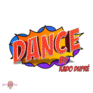 Dengarkan Dance lagu dari Kado Dupré dengan lirik