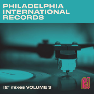 อัลบัม Philadelphia International Records: The 12" Mixes, Volume 3 ศิลปิน Various Artists