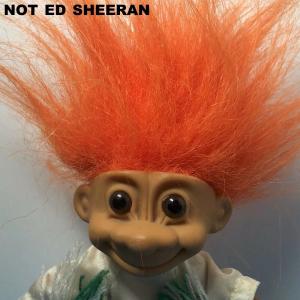Not Ed Sheeran