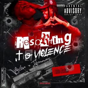 อัลบัม Resorting to Violence (feat. Tg Kommas) (Explicit) ศิลปิน YoLove