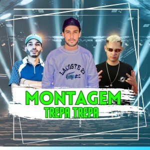 DJ Juninho da Vs的專輯Montagem Trepa Trepa (Explicit)