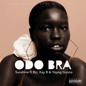 Listen to Odo Bra (Explicit) song with lyrics from Sunshine