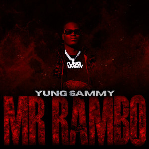 Album MR. RAMBO (Explicit) from YUNG SAMMY