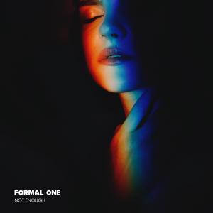 Formal One的專輯Not Enough
