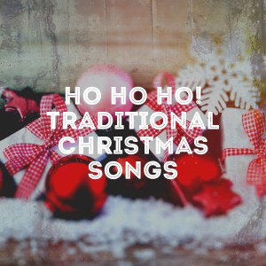 Christmas Music的专辑Ho Ho Ho! Traditional Christmas Songs