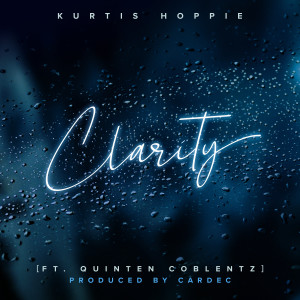 收聽Kurtis Hoppie的Clarity歌詞歌曲