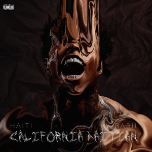 ดาวน์โหลดและฟังเพลง California Haitian (Explicit) พร้อมเนื้อเพลงจาก Haiti Babii
