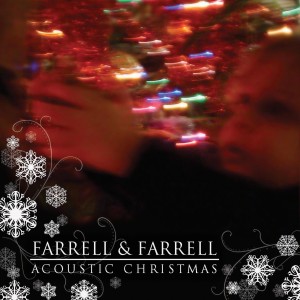อัลบัม Acoustic Christmas ศิลปิน Farrell And Farrell