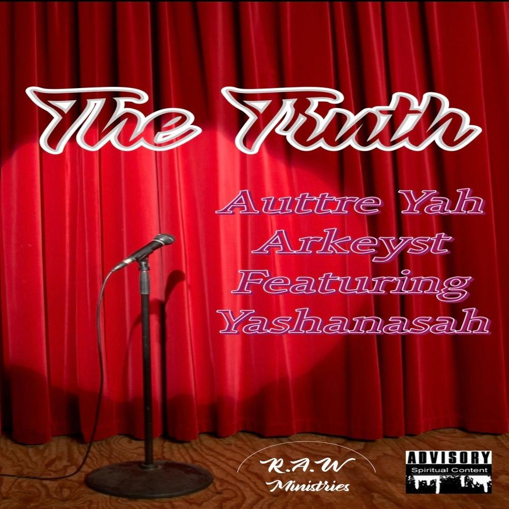 The Truth (feat. Yashanasah)