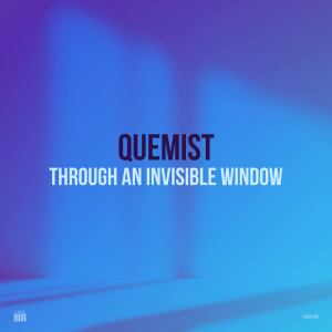 QUEMIST的專輯Through an Invisible Window