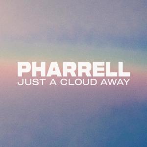 อัลบัม Just A Cloud Away ศิลปิน Pharrell Williams