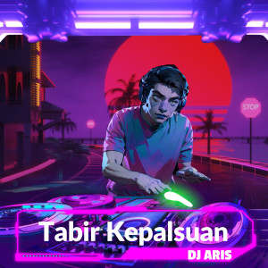 Album Tabir Kepalsuan oleh Dj Aris