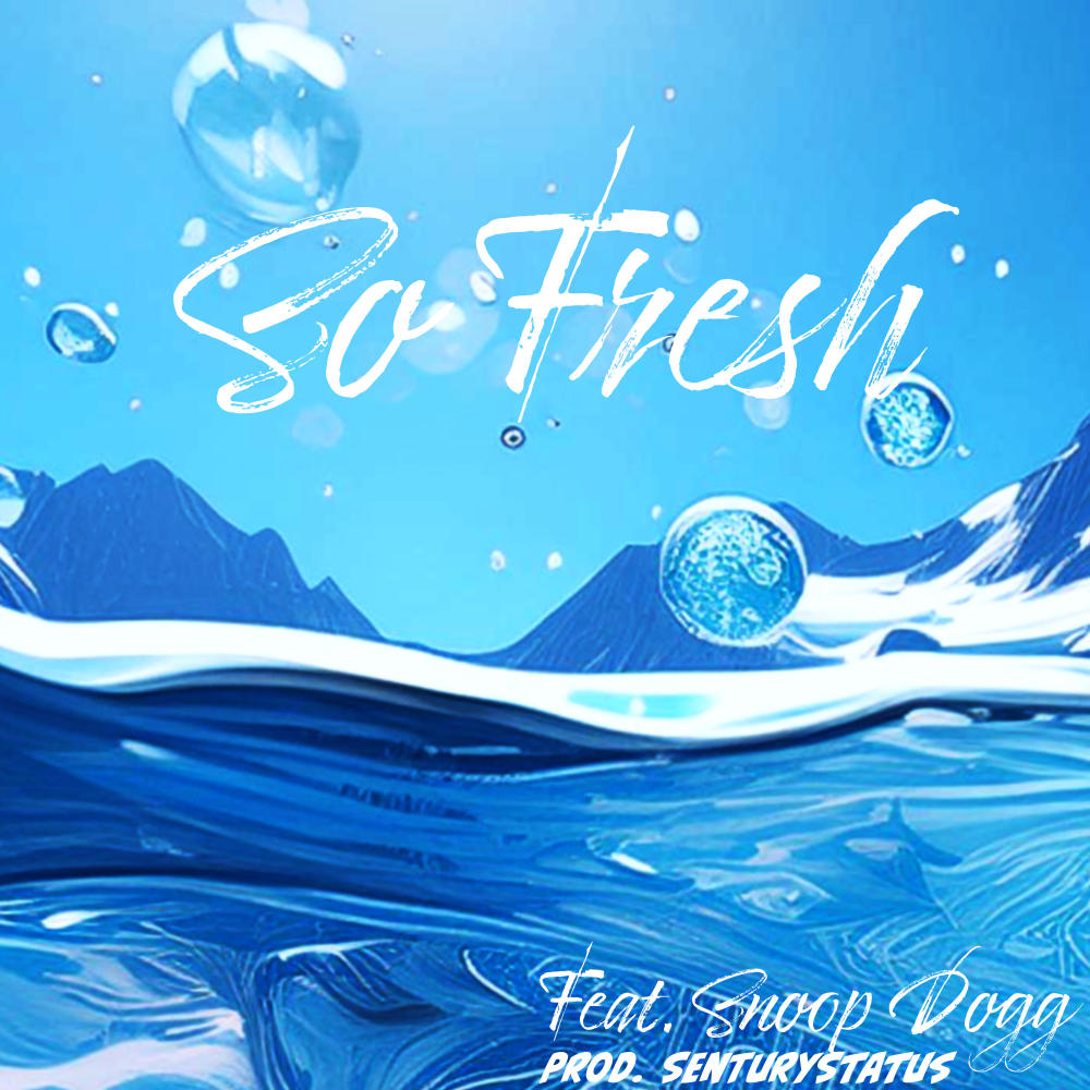So Fresh (feat. Snoop Dogg) (Explicit)