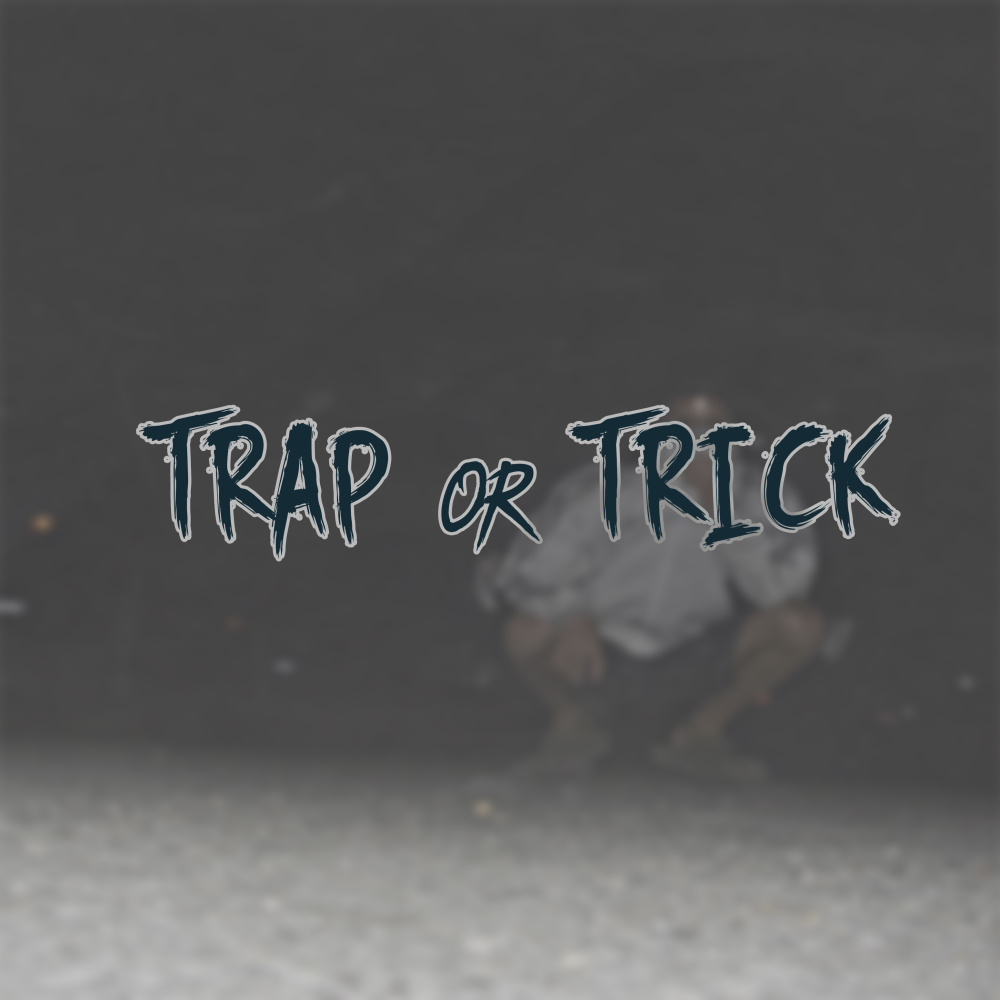 Trap Or Trick