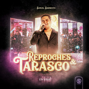 ดาวน์โหลดและฟังเพลง Reproches Al Viento, El Tarasco (En Vivo) พร้อมเนื้อเพลงจาก Samuel Sarmiento