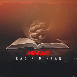 ดาวน์โหลดและฟังเพลง Menfaat พร้อมเนื้อเพลงจาก Kadir Mihran