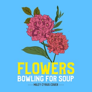 Bowling for Soup的專輯Flowers