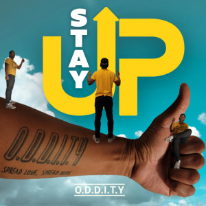 Listen to Stay Up (Explicit) song with lyrics from O.D.D.I.T.Y