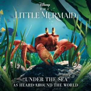 Cast - The Little Mermaid的專輯Under the Sea (From “The Little Mermaid”)